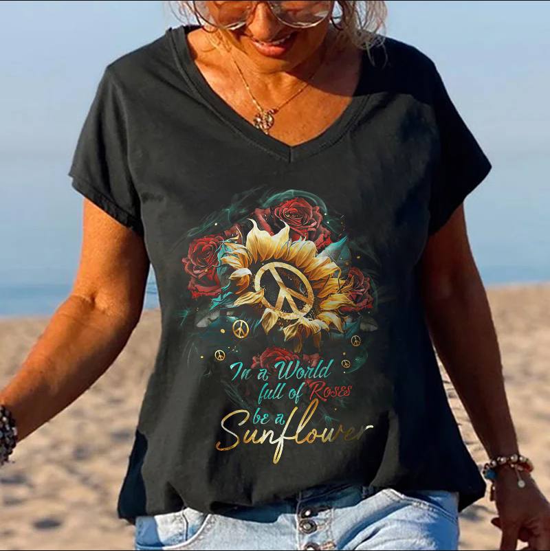 In A World Full Of Roses Be A Sunflower Printed Hippie Women's T-shirt