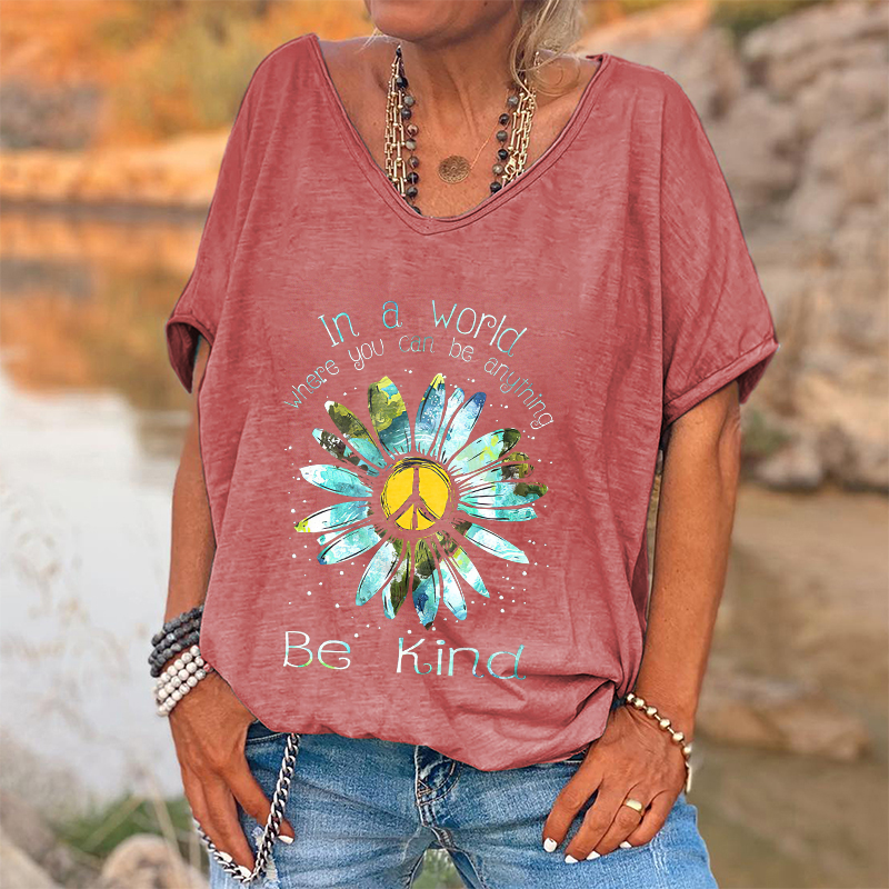 In A World Where You Can Be Anything  Printed Hippie T-shirt