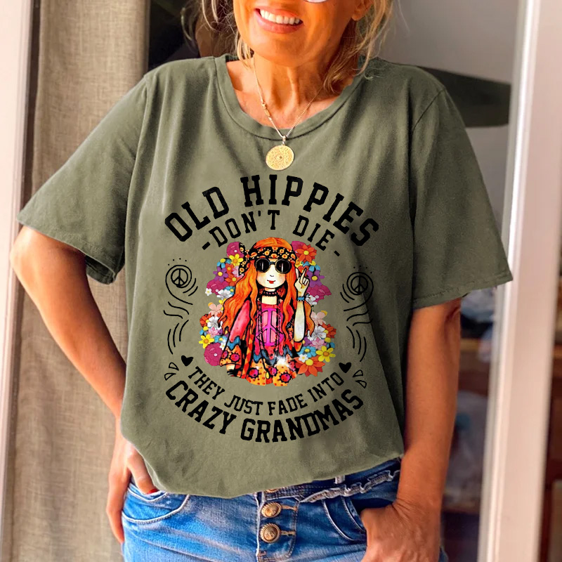 Old Hippies Don't Die Printed Casual Tees