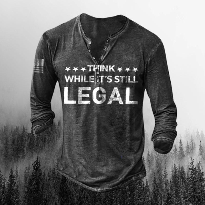 Think Although It Is Still Legal Letter Printed Long-Sleeved Henry Neck Pullover