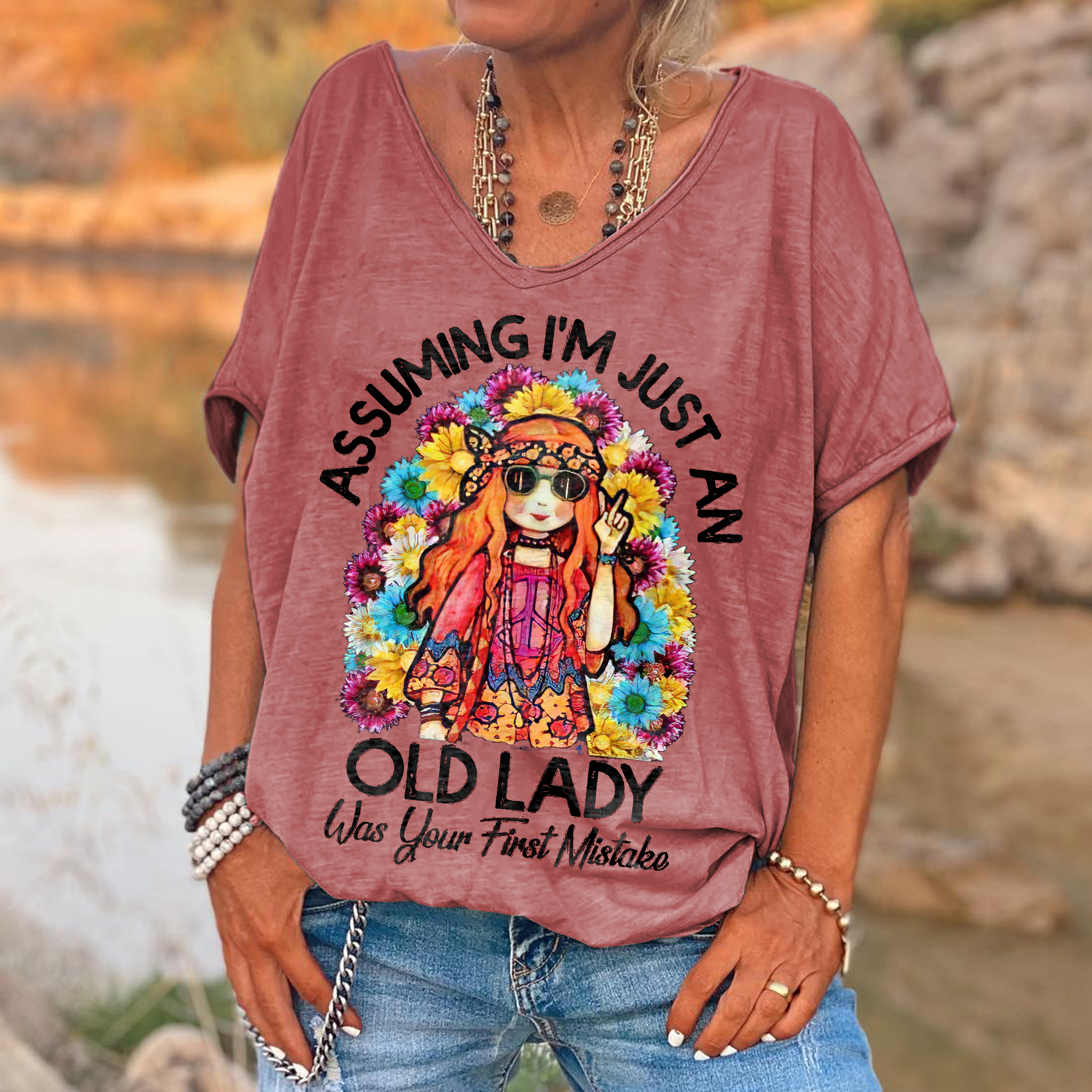 Assuming I'm Just An Old Lady Was Your First Mistake Hippie Casual T-shirt