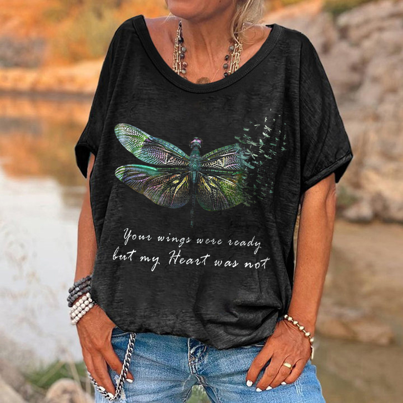 Your Wings Were Ready But My Heart Was Not Dragonfly Printed Women's T-shirt