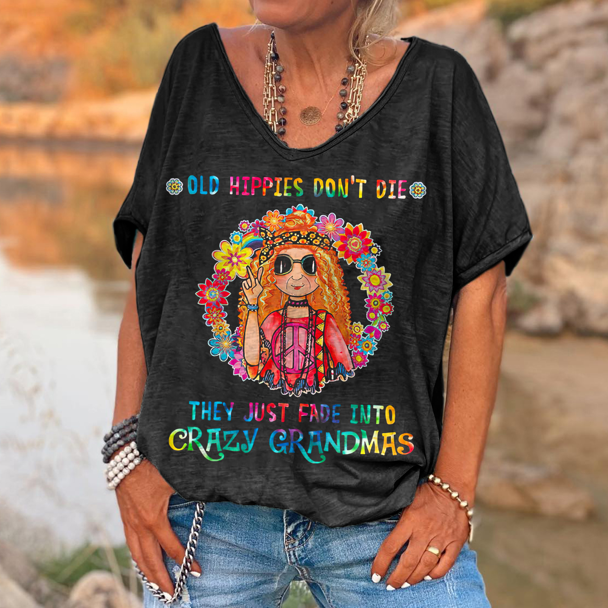 Old Hippie Don't Die They Just Fade Into Crazy Grandmas Printed Women's T-shirt